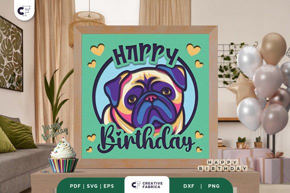 Birthday Pug 3D Papercut SVG for Birthdays